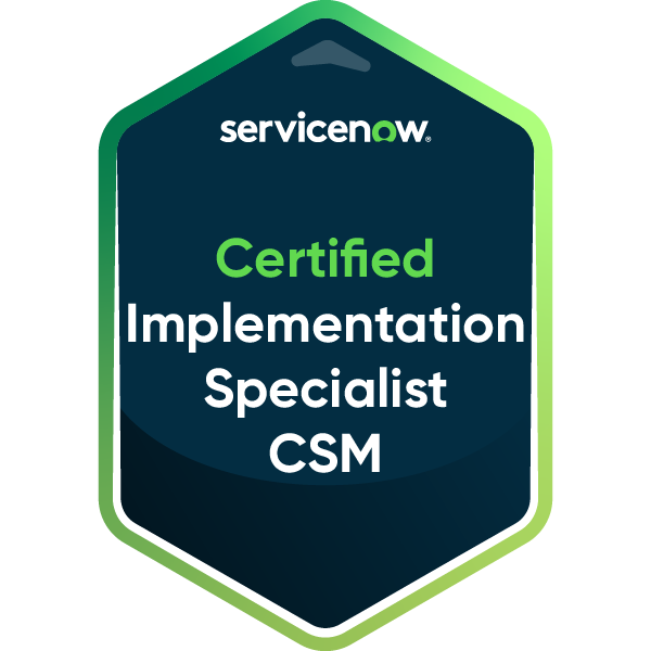 ServiceNow Certified Implementation Specialist - CSM